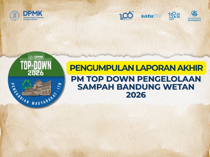 Pengumpulan Laporan Akhir PM Top-Down Pengelolaan Sampah Bandung Wetan 2026